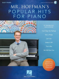 Title: Mr. Hoffman's Popular Hits for Piano: Easy Piano Arrangements of 17 Favorites Book/Online Audio, Author: Joseph Hoffman