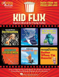 Title: Kid Flix: Music from the Movies Kids Love Express Musical for Young Voices Book/Online Audio, Author: Alan Silvestri