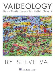Title: Vaideology: Basic Music Theory for Guitar Players by Steve Vai, Author: Steve Vai