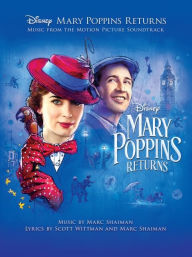 Title: Mary Poppins Returns: Music from the Motion Picture Soundtrack, Author: Marc Shaiman