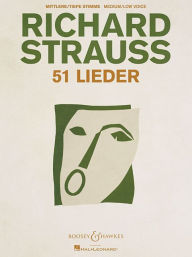 Title: 51 Lieder: for Medium/Low Voice and Piano, Author: Richard Strauss