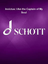 Title: Invictus: I Am the Captain of My Soul: Ssaattbb A Cappella, Author: Alwin Michael Schronen