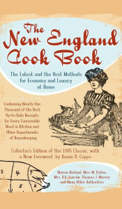 Title: The New England Cook Book: The Latest and the Best Methods for Economy and Luxury at Home (Collector's), Author: Annie B Copps