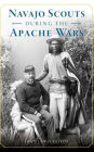 Navajo Scouts During the Apache Wars