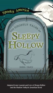Title: Ghostly Tales of Sleepy Hollow, Author: Jessa Dean