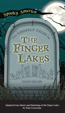 Ghostly Tales of the Finger Lakes