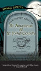 Ghostly Tales of St. Augustine and St. Johns County