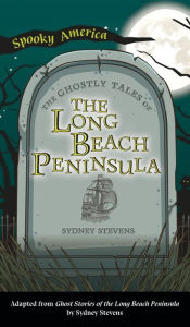 Title: Ghostly Tales of Long Beach Peninsula, Author: Sydney Stevens