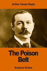 Title: The Poison Belt, Author: Arthur Conan Doyle