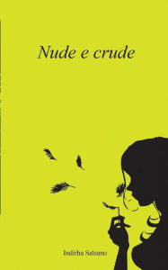 Title: Nude e Crude, Author: Indirha Salsano