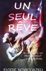 Title: Un Seul Rêve, Author: Elodie Nowodazkij