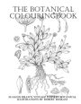 The Botanical Colouringbook: 24 Hand Drawn Vintage Inspired Botanical Illustrations by Robert Roskam