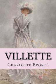 Title: Villette Charlotte Brontï¿½, Author: Paula Benitez