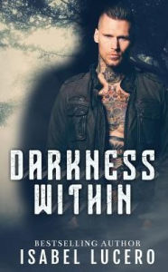 Title: Darkness Within, Author: Isabel Lucero