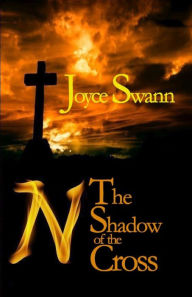 Title: N: The Shadow of the Cross, Author: Joyce Swann