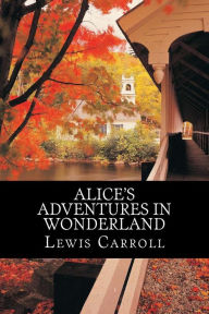 Title: Alice's Adventures in Wonderland, Author: Lewis Carroll