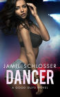 Dancer (The Good Guys Book 2)