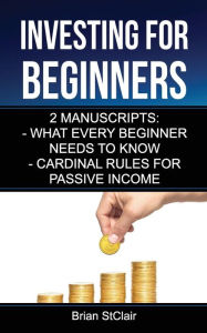 Title: Investing for Beginners: 2 Manuscripts, Author: Brian Stclair