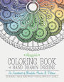 Maggie's Coloring Book of Hand Drawn Designs: An assortment of Mandalas, Flowers & Patterns