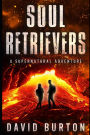 Soul Retrievers: A Soul Retrievers Adventure