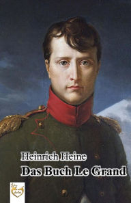Title: Das Buch Le Grand, Author: Heinrich Heine