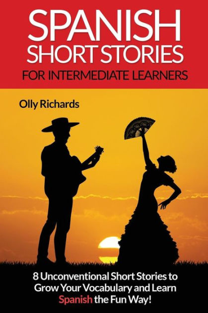 spanish-short-stories-for-intermediate-learners-eight-unconventional