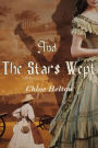 And the Stars Wept