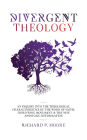 Divergent Theology: An Inquiry Into the Theological Characteristics of the Word of Faith Third Wave Movement and The New Apostolic Reformation
