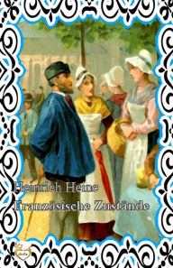 Title: Französische Zustände, Author: Heinrich Heine