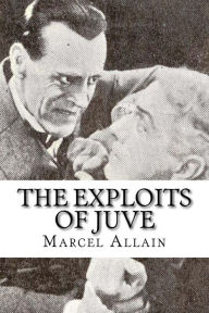 Title: The Exploits of Juve, Author: Marcel Allain