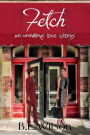 Fetch: an unwilling love story