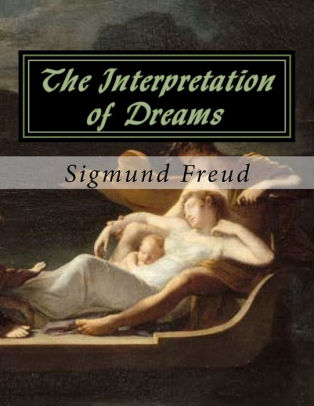 The Interpretation Of Dreams: Sigmund Freud By Sigmund Freud, Paperback ...