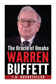 Title: Warren Buffett: The Oracle of Omaha, Author: J. D. Rockefeller