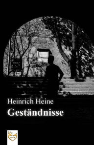 Title: Geständnisse, Author: Heinrich Heine