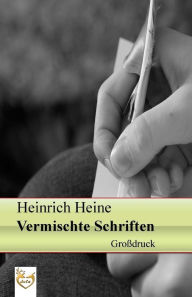Title: Vermischte Schriften (Großdruck), Author: Heinrich Heine