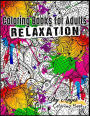 Coloring Books for Adults Relaxation: Patterns Designs: Stress Relieving Patterns Adult Coloring Book Universe of the Pattern For Relaxation, Mandala, Fun, and Stress Relief
