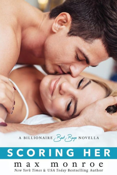 Scoring Her: A Billionaire Bad Boys Novella (Book 3.5)