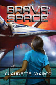 Title: Brava: Space, Author: Claudette Marco