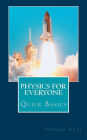 Physics for Everyone: Quick Basics