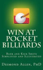 Win at Pocket Billiards: Bank and Kick Shots Simplified and Illustrated