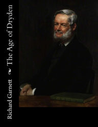 Title: The Age of Dryden, Author: Richard Garnett Dr