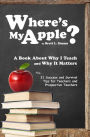 Where's My Apple?: A Tell-All Book About