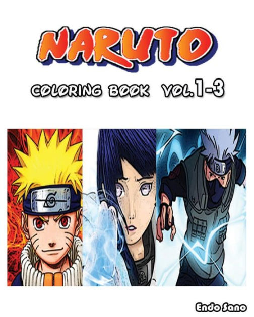 NARUTO: Coloring Book : Vol.1 - 3: Adult Coloring Book by Endo Sano,  Paperback