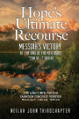 Hope's Ultimate Recourse: Messiah's Victory at the end of the 4th Babel