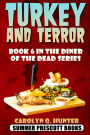 Turkey and Terror: Book 6 in The Diner of the Dead Series