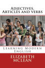 Adjectives, Articles and verbs: Learning Modern English