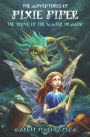 The Adventures of Pixie Piper: The Trove of the Water Dragon