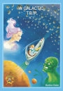 3. A Galactic Trip: Coleccion Chatipan (Chatipan Collection) (English Edition)