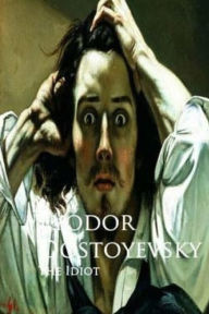 Title: The Idiot, Author: Fyodor Dostoyevsky