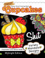 Sweet Cupcakes Coloring Book Midnight Edition Vol.1: Swear Words, Flower and Cupcake for Adults coloring books (Black pages)